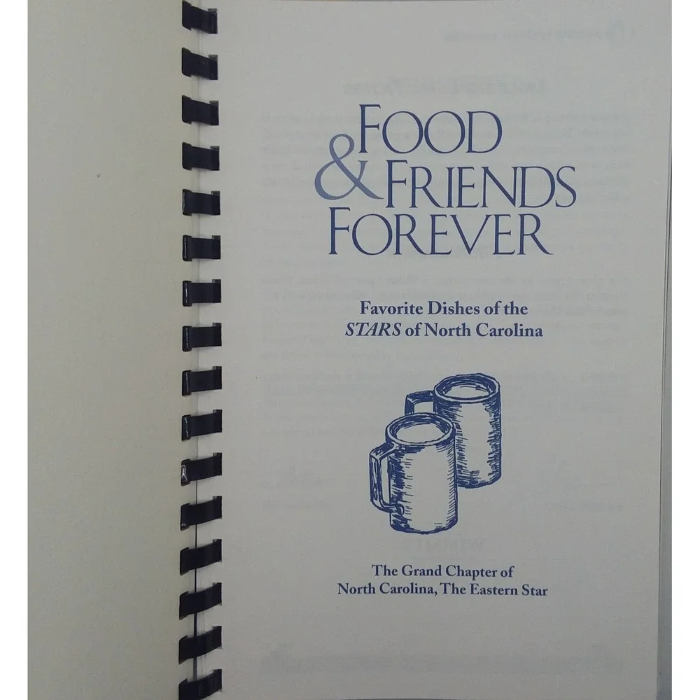Eastern Star The Grand Chapter NC Foods & Friends Forever Cookbook  1999 Vintage